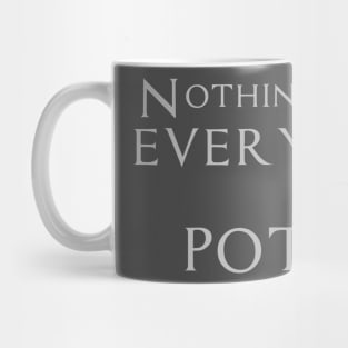 Nothing is true Mug